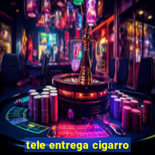 tele entrega cigarro